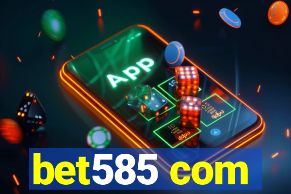 bet585 com